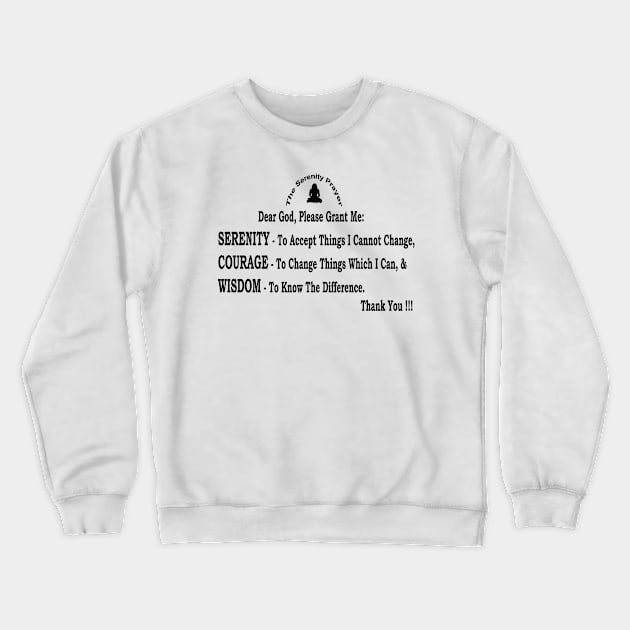 The Serenity Prayer - Wall Art with Black Font Crewneck Sweatshirt by "Ekaa Digi Arts"